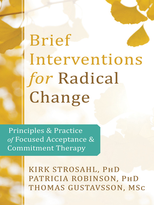 Title details for Brief Interventions for Radical Change by Kirk D. Strosahl - Available
